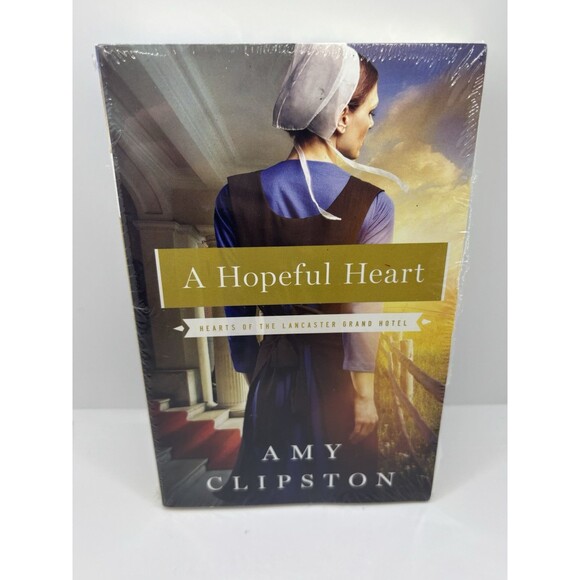 A Hopeful Heart: Hearts of the Lancaster Grand Hotel Amy Clipston Brand New Book - Picture 1 of 8